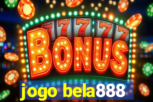 jogo bela888