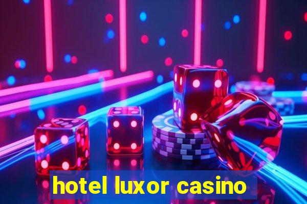 hotel luxor casino