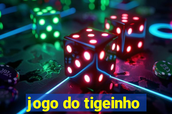 jogo do tigeinho