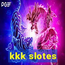 kkk slotes