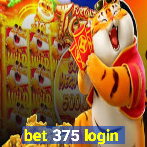 bet 375 login