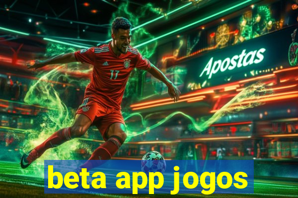 beta app jogos