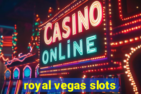 royal vegas slots