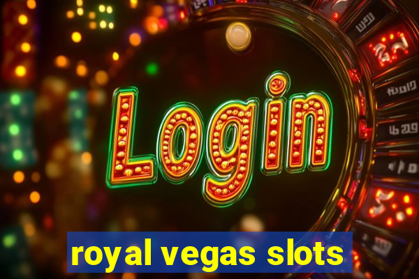 royal vegas slots