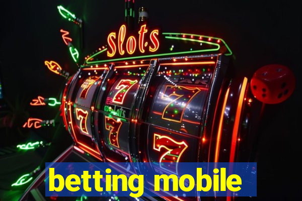 betting mobile