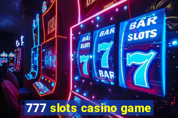 777 slots casino game