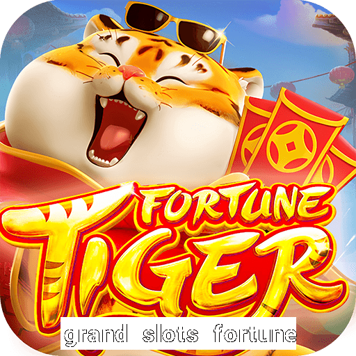 grand slots fortune tiger paga