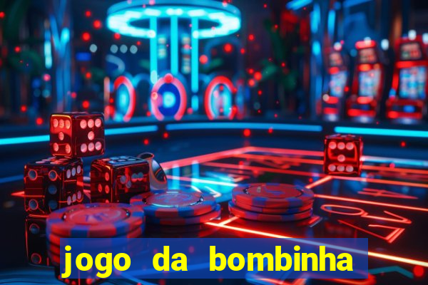 jogo da bombinha estrela bet