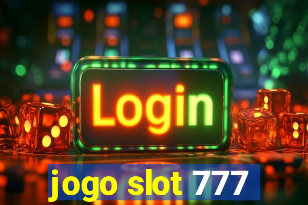 jogo slot 777