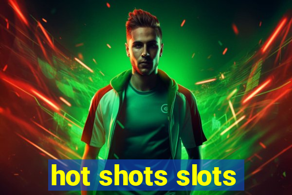 hot shots slots