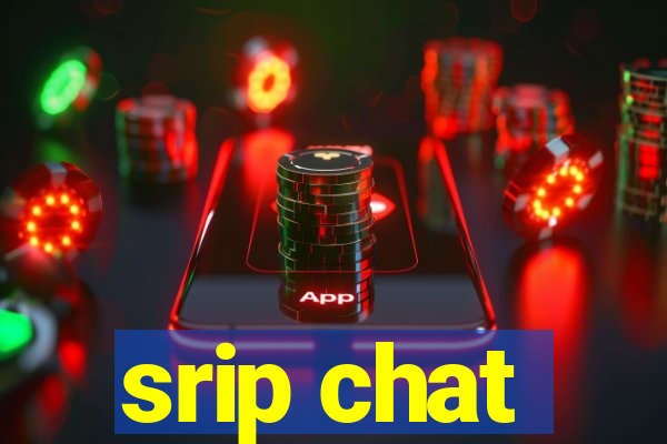 srip chat