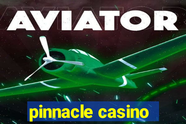 pinnacle casino