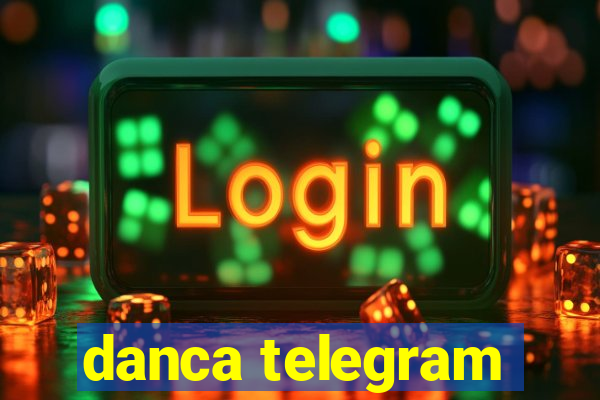 danca telegram