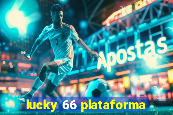 lucky 66 plataforma