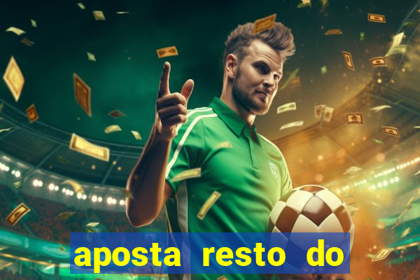 aposta resto do jogo como funciona