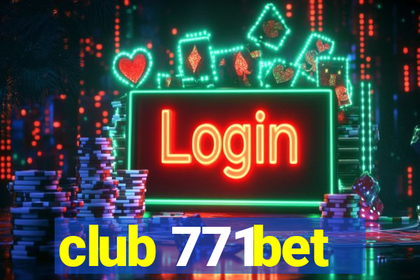 club 771bet