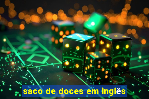 saco de doces em inglês