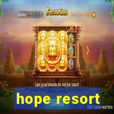 hope resort