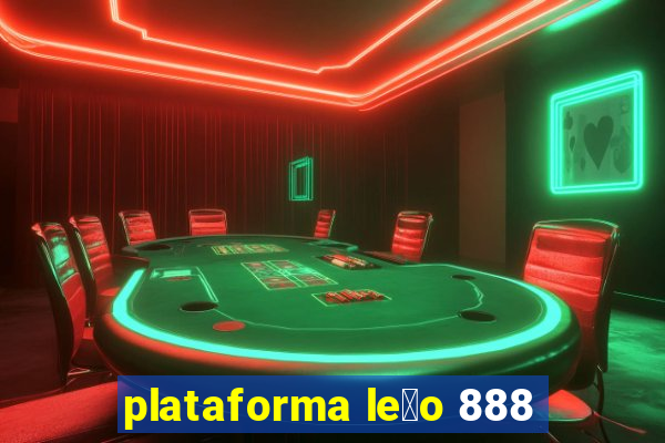 plataforma le茫o 888