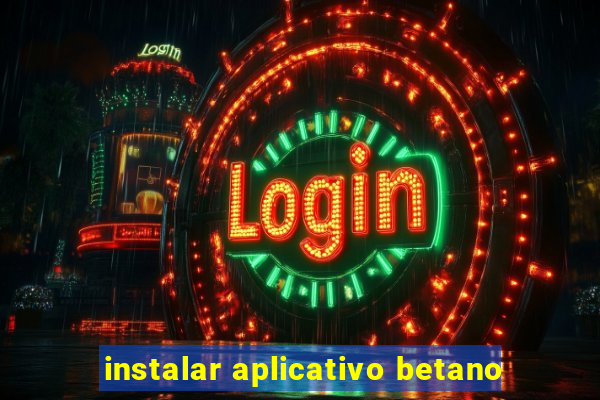 instalar aplicativo betano