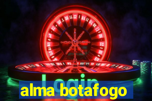 alma botafogo