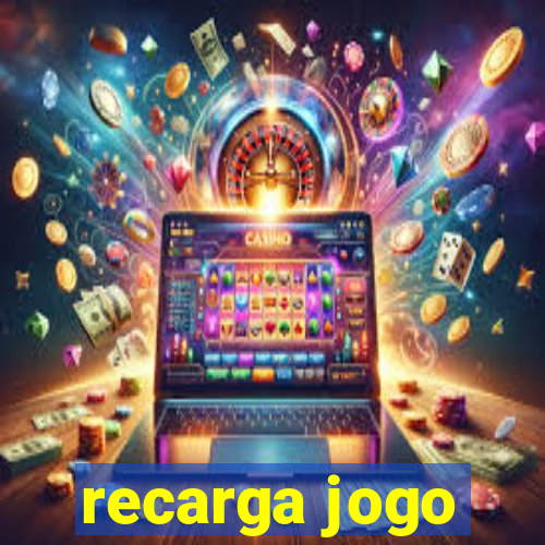 recarga jogo