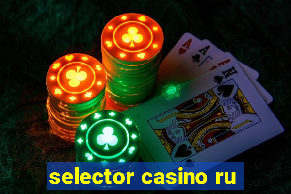 selector casino ru