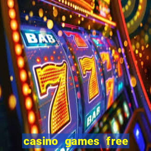 casino games free play no deposit