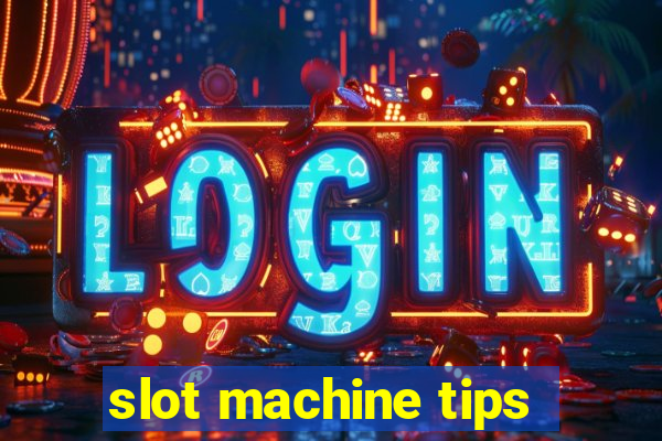 slot machine tips