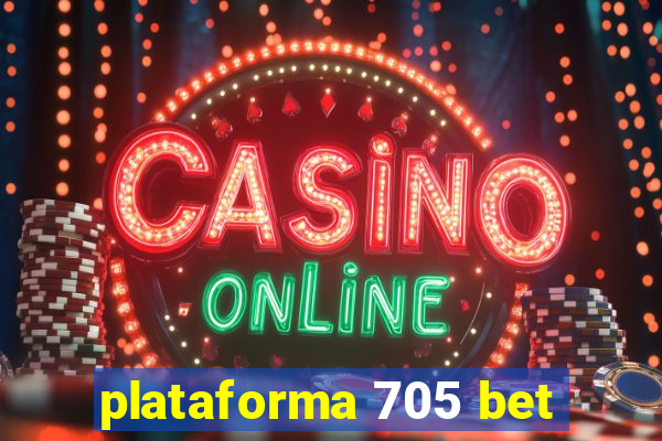 plataforma 705 bet