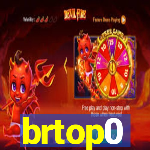 brtop0