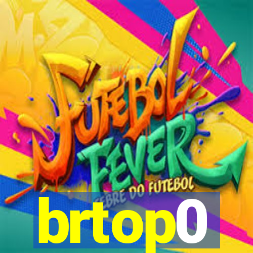 brtop0