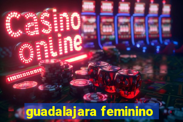 guadalajara feminino