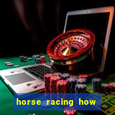 horse racing how to bet