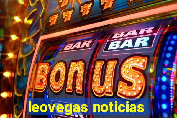 leovegas noticias