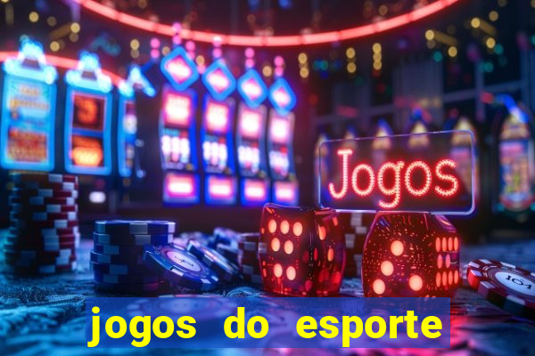 jogos do esporte da sorte