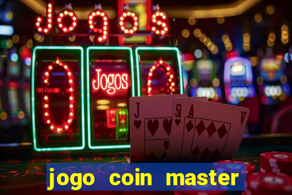 jogo coin master como jogar