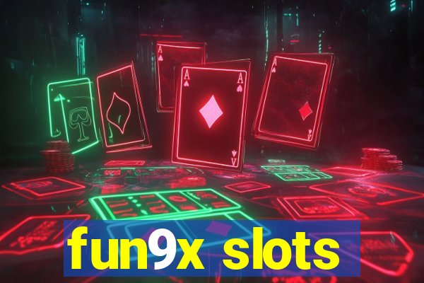 fun9x slots