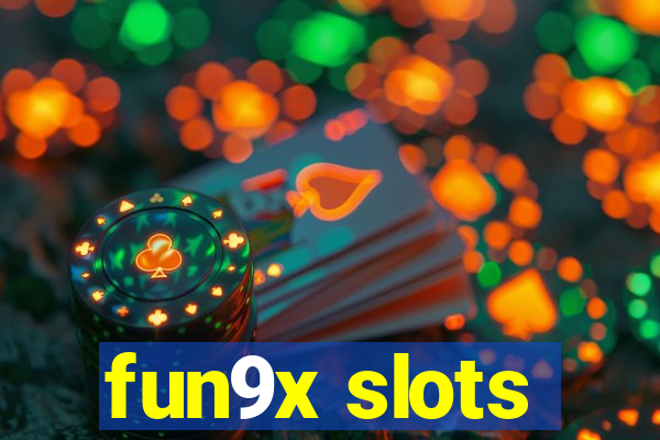 fun9x slots