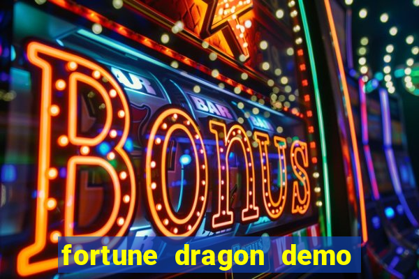 fortune dragon demo cassino 24