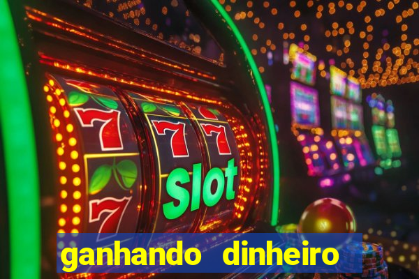 ganhando dinheiro com jogos