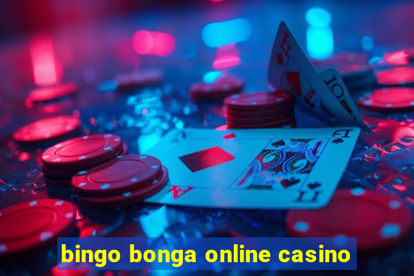 bingo bonga online casino