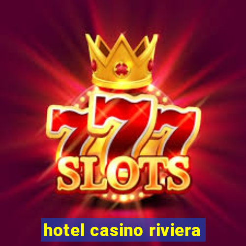 hotel casino riviera