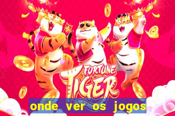 onde ver os jogos da champions