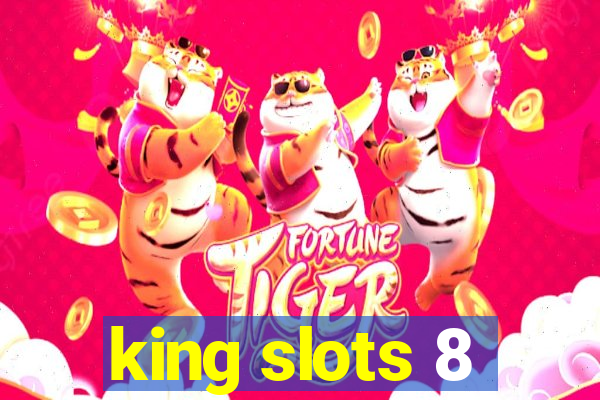 king slots 8