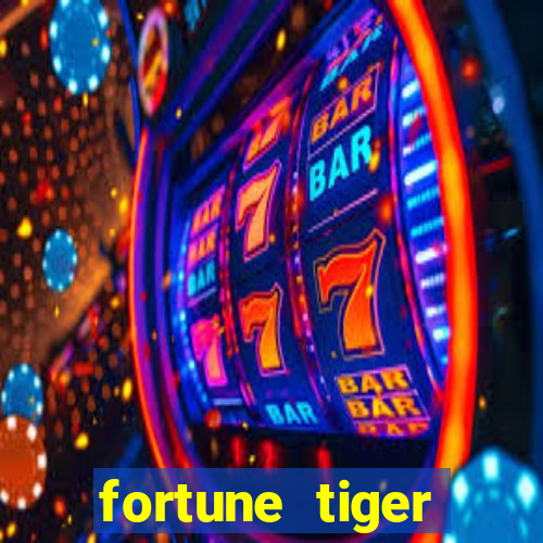 fortune tiger fortune tiger