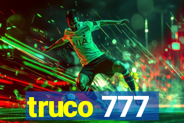 truco 777