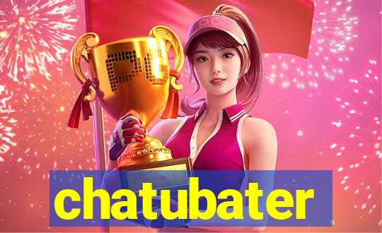 chatubater