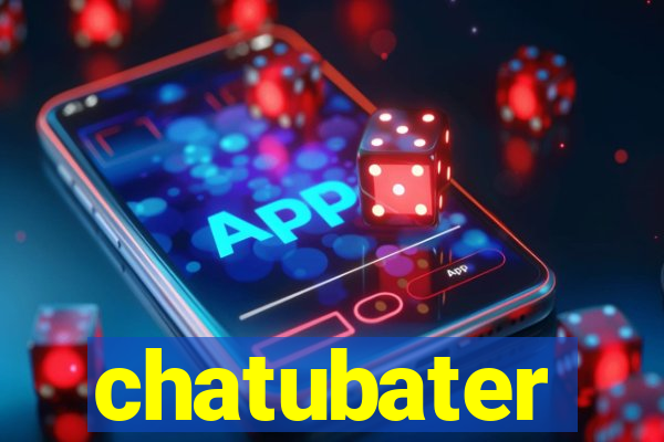 chatubater