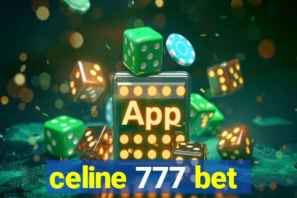 celine 777 bet